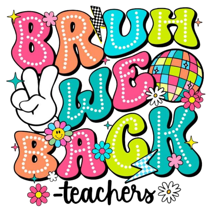 Bruh We Back- Teachers-44