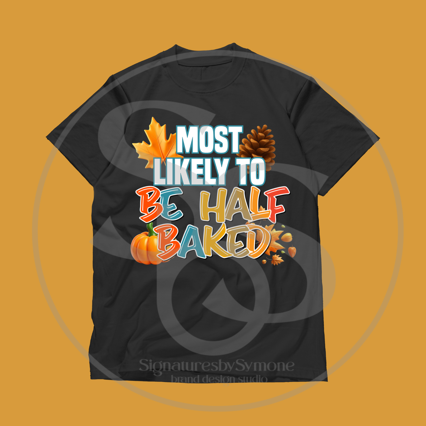 Thanksgiving Most Likely Shirts