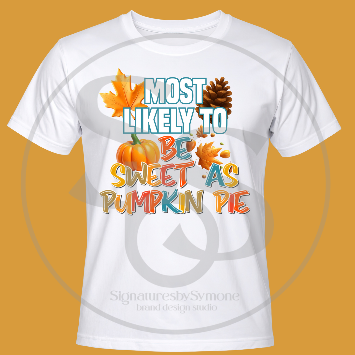 Thanksgiving Most Likely Shirts